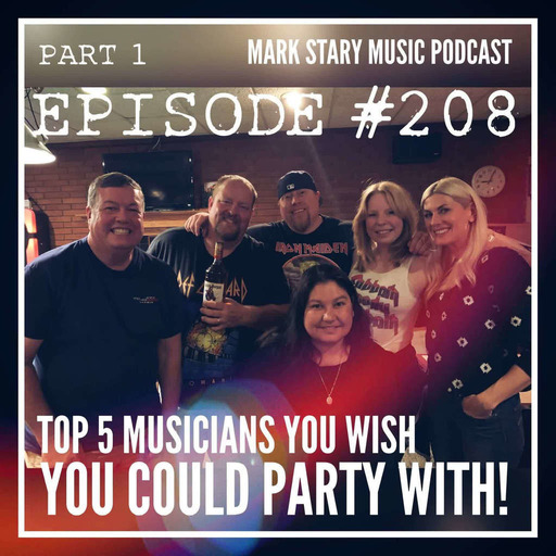 MSMP 208: Top 5 Musicians You Wish You Could Party With! (Part 1)