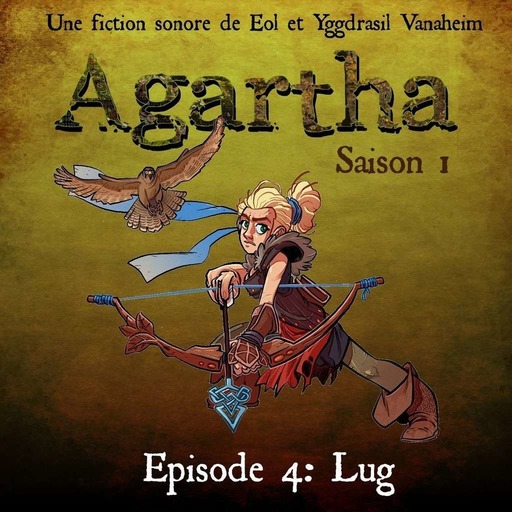 Agartha épisode 4 - Lug