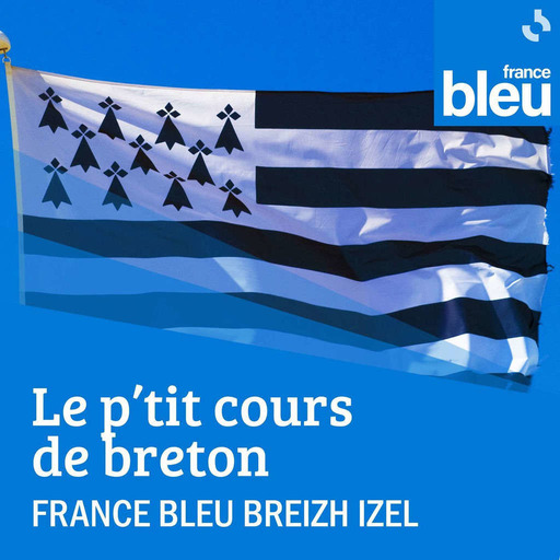 Le p'tit cours de breton France Bleu Breizh Izel