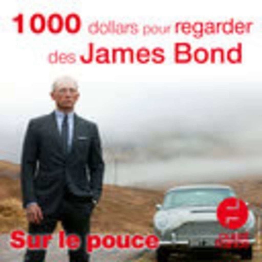 29 mars 2021 - 1 000 dollars pour regarder des James Bond - Sur le pouce