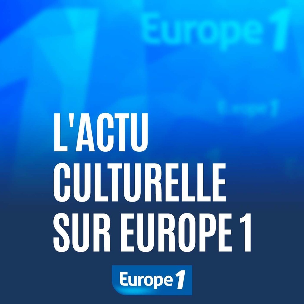 L'actu culturelle sur Europe 1