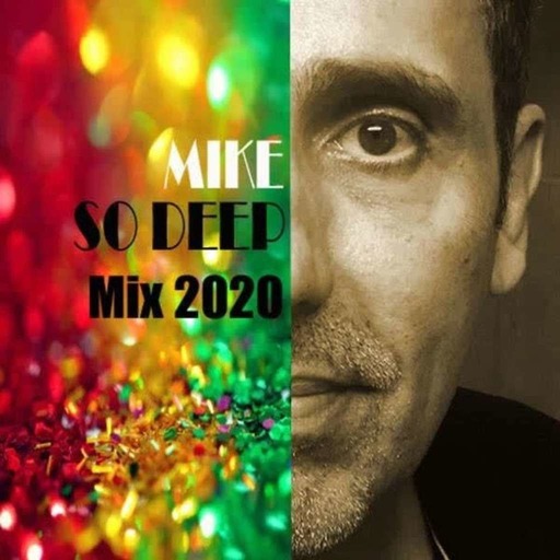 Mike So Deep Mix of the Year 2020