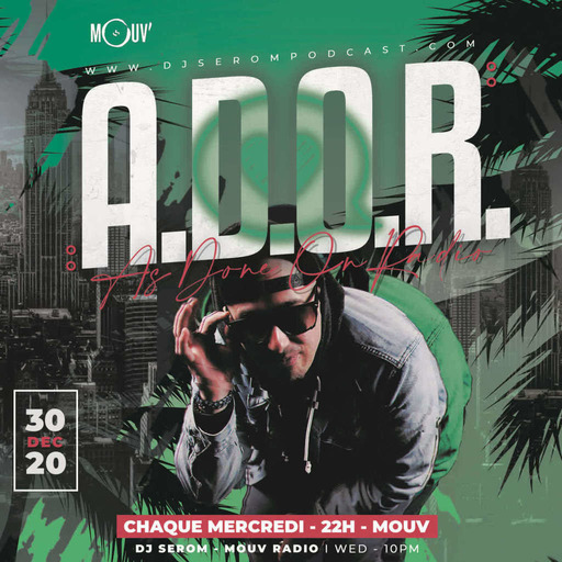 DJ SEROM - A.D.O.R. - 30 DECEMBRE 2020