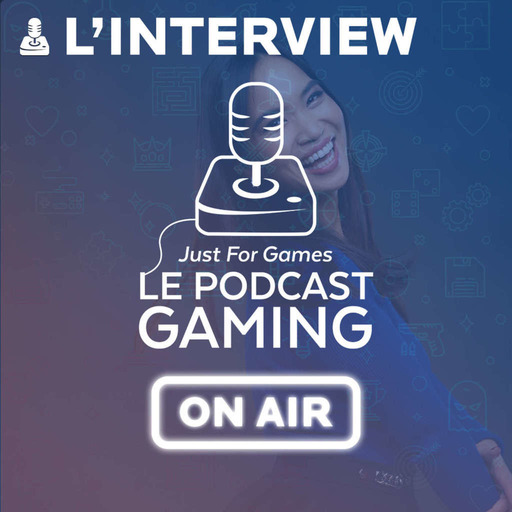 Just For Games – Le Podcast Gaming #17 HORS SÉRIE – Interview Kayane complète