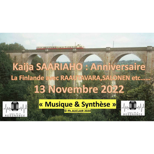 Musique&Synthèse 2022-11-13 SAARIAHO & la Finlande
