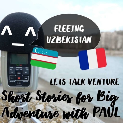 Fleeing Uzbakistan (ENG) Short Stories for Big Adventure with PAUL