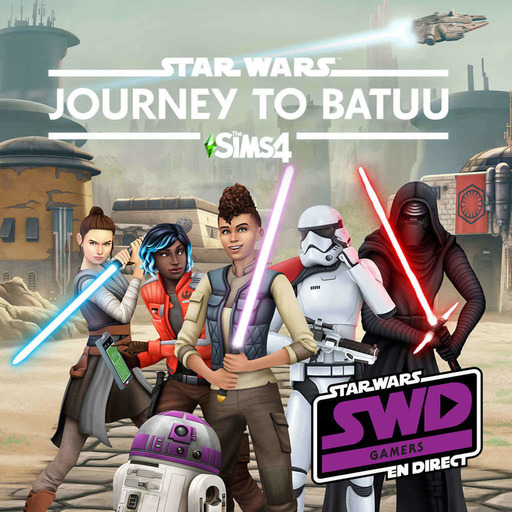 SWD Gamers - Sims 4 : Voyage sur Batuu