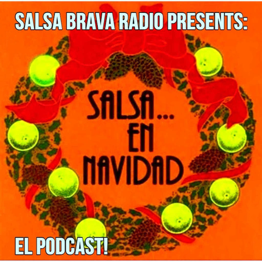 DJ.E. Presents: SALSA EN NAVIDAD! El Podcast!