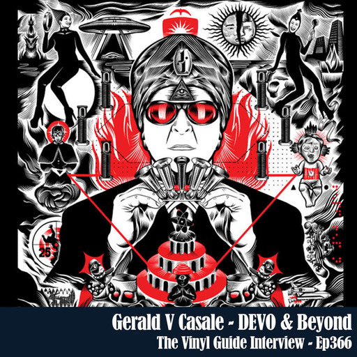 Ep366: Gerald V Casale - DEVO & Beyond