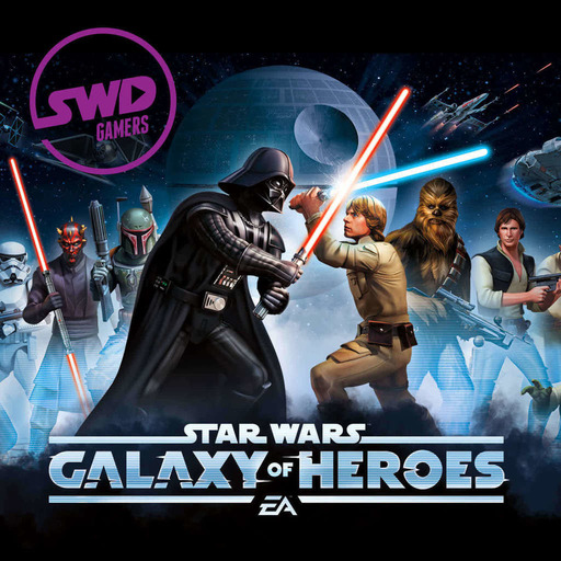 SWD Gamers #15 - Galaxy of Heroes