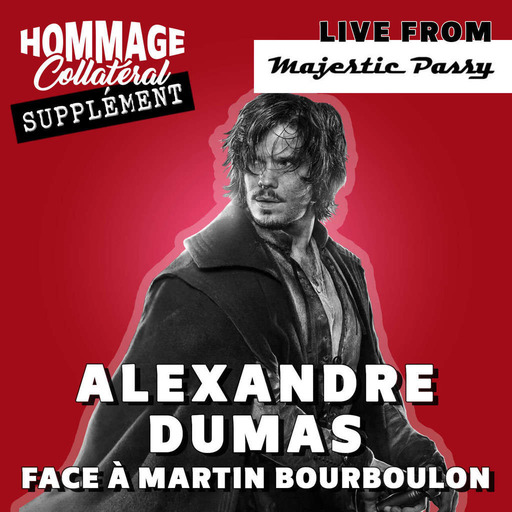 Hommage Collatéral | Alexandre Dumas face à Martin Bourboulon (Les Trois Mousquetaires : d'Artagnan)