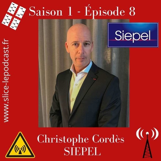 Episode 8 : Christophe Cordès et SIEPEL
