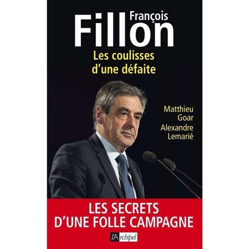 F.FILLON, LES COULISSES D'UNE DEFAITE