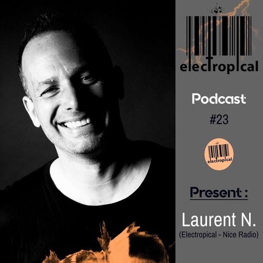 Electropical record Podcast #23 - Laurent N.