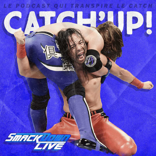 Catch'up! WWE Smackdown du 24 avril 2018