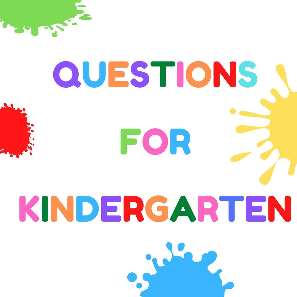 Questions for kindergarten