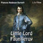 Little Lord Fauntleroy by Frances Hodgson Burnett (1849 - 1924)