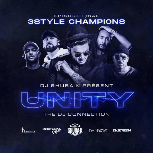 UNITY EP 13 - 3STYLE CHAMPIONS Feat. Dj Mystykal Kut, Hamma, Stresh & Dan Wayo