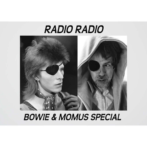 Radio Radio #11 -  Bowie & Momus Special