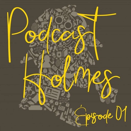 Podcast Holmes 01 // Feat Jean-Pierre Pernaut, Don Vito Corleone et Bernadette Chirac