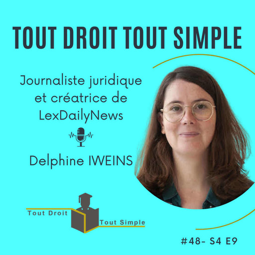 #48 - Journaliste juridique et entrepreneuse - Delphine Iweins