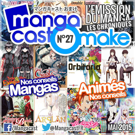 Mangacast Omake N°27 – Mai 2015