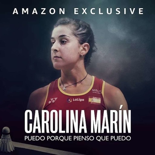 Avis sur le documentaire "Carolina Marín" avec commentaires du réalisateur