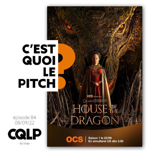  CQLP 84 – House of dragons