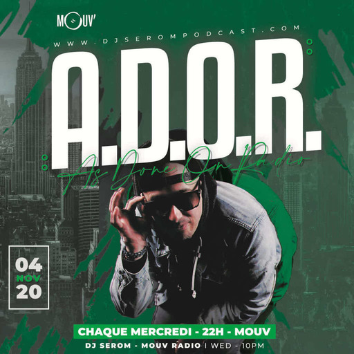 DJ SEROM - A.D.O.R. - 04 NOVEMBRE 2020
