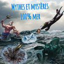 Mythes et Mystères 100% Mer