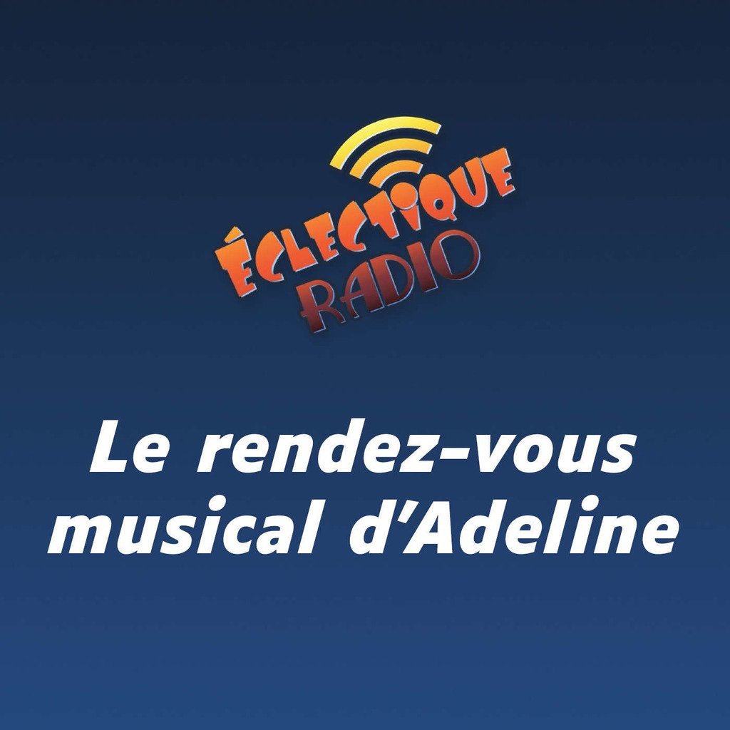 Éclectique Radio - Le rendez-vous musical d'Adeline