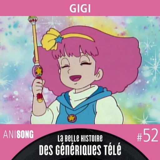 La Belle Histoire des Génériques Télé #52 | Gigi