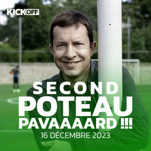 Second Poteau Pavaaaard !! - Émission du 16 décembre 2023