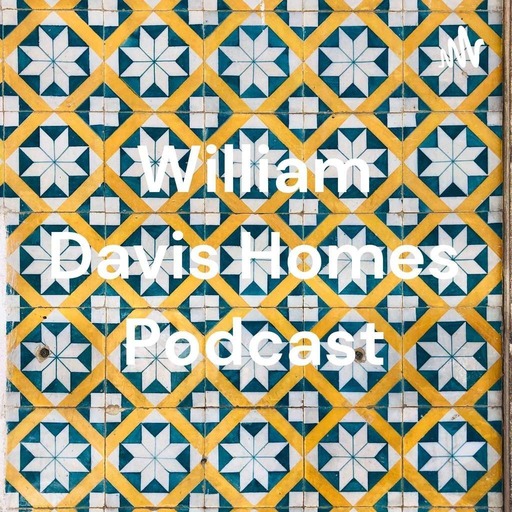 William Davis Homes Podcast