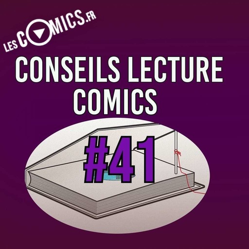 Conseils Lecture Comics 41 : Des comics pour les vacances