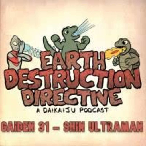 Earth Destruction Directive Gaiden 31 – Shin Ultraman