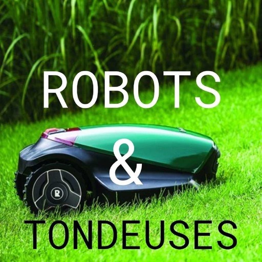 Robots & Tondeuses