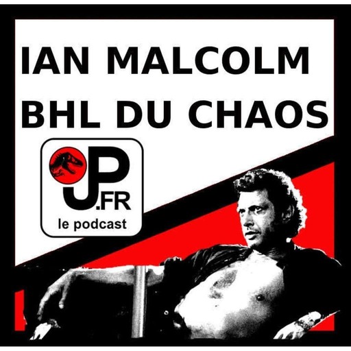 Character Study #1 - Ian Malcolm, BHL du chaos