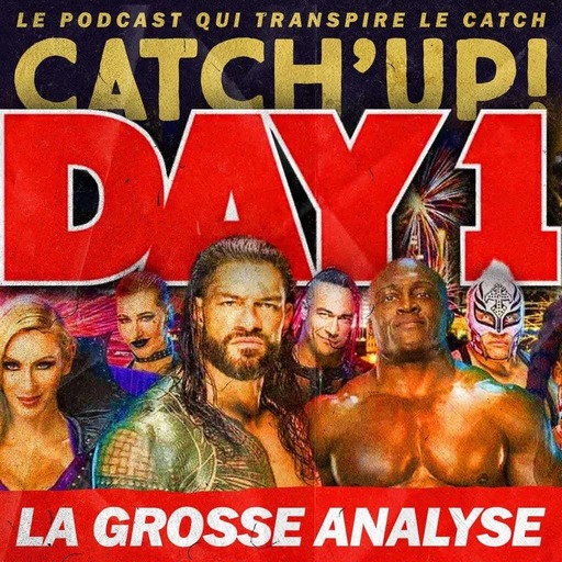 Catch'up! WWE Day 1 — La Grosse Analyse