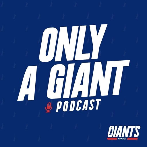 Only a Giant Podcast #115 - Le plein d'actus pendant l'intersaison
