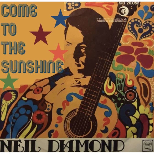 Episode 186: Come To The Sunshine 194 - Neil Diamond