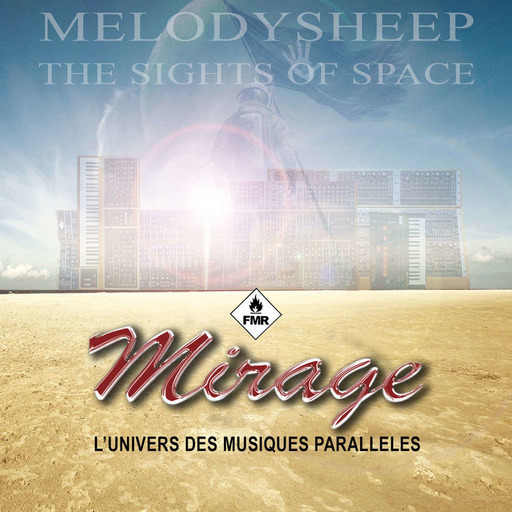 Mirage 162 - Melody Sheep The Sights of Space