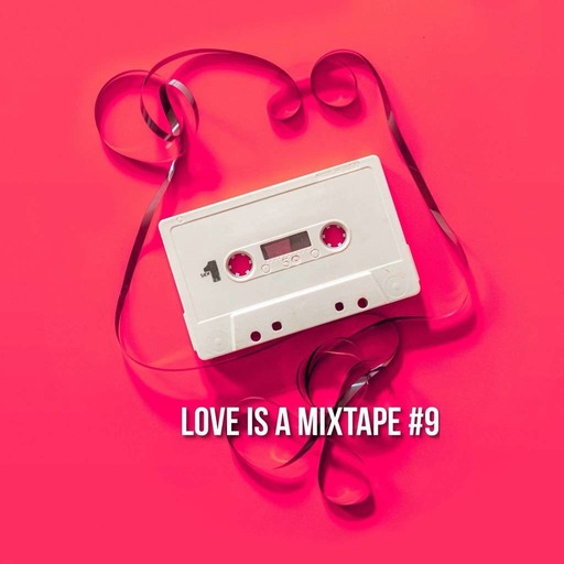 Love is a Mixtape #9