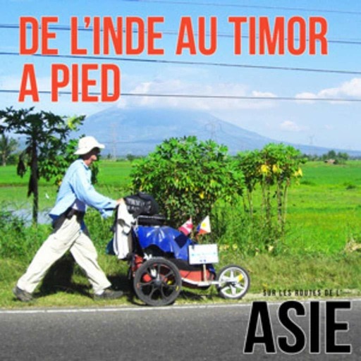 #5 – De l’Inde au Timor à pied