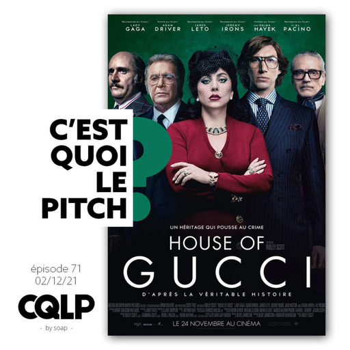 CQLP 71 – House of Gucci