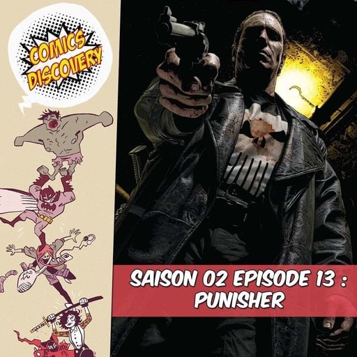 ComicsDiscovery S02E13 : The Punisher