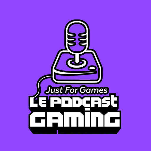 [ANNONCE] Just For Games – Le Podcast Gaming évolue !