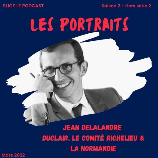 S2 - Hors-série 2 : Jean Delalandre, Duclair, Le Comité Richelieu et la Normandie 