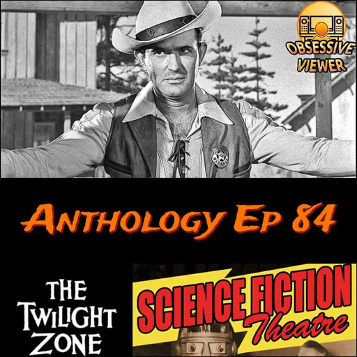 084 - Showdown with Rance McGrew (The Twilight Zone S03E20) + The Water Maker (Science Fiction Theatre S01E27)