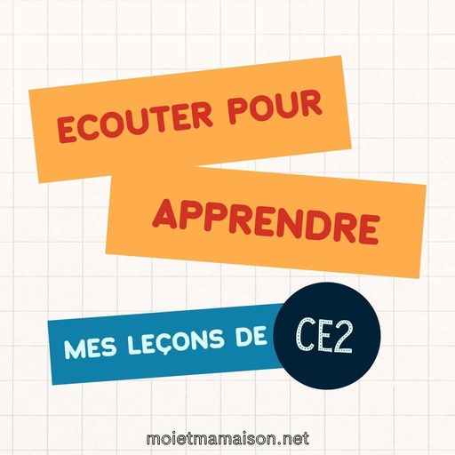 Ecouter pour apprendre - Français - Mes leçons de CE2